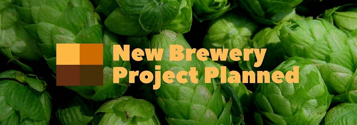 New brewery project